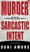 [Mary Cooper Mystery 02] • Murder With Sarcastic Intent